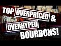 Top Overhyped and Overpriced Bourbons & Whiskeys!