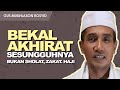 BUKAN SHOLAT ZAKAT HAJI, BEKAL AKHIRAT SESUNGGUHNYA ADALAH ... ? | Gus Mukhlason Rosyid