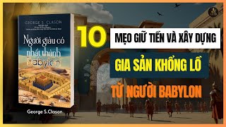 Review Sách Người Giàu Có Nhất Thành Babylon | 10 Bí Quyết Giữ Tiền Và Làm Giàu Từ Người Babylon