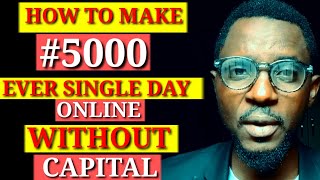 How to make money online 2022 for free on phone | Make 5k daily online without capital in Nigeria