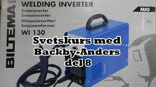 Svetskurs med Backby Anders del 8