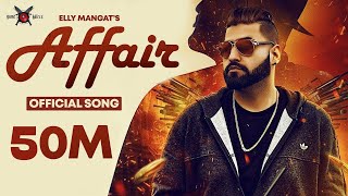 Affair - Elly Mangat ft. Mc JD | Deep Jandu | PB 26 | Official Music Video