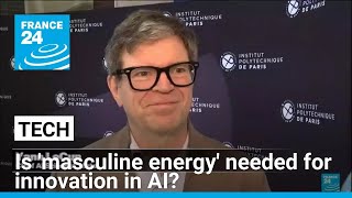 Is 'masculine energy' needed in order to pursue innovation in AI? • FRANCE 24 English