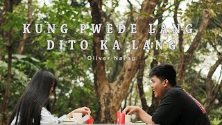 Oliver Narag  -  Kung Pwede Lang Dito Ka Lang Official Music Video