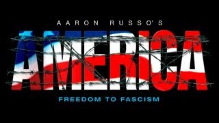 America Freedom To Fascism - Aaron Russo