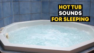 Water Sounds Hot Tub White Noise for Sleeping or Relaxation | Relaxing Jacuzzi S