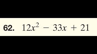 factor 12x^2 - 33x + 21