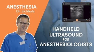 Seven Benefits of Clarius Handheld Ultrasound for Anesthesiologists