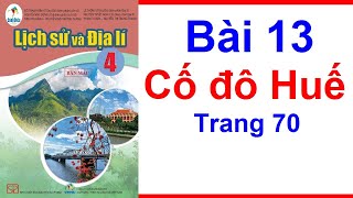 Lịch Sử Và Địa Lí Lớp 4 Bài 13 Cố Đô Huế Trang 70 Sách Cánh Diều