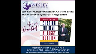 Chasing the Devil at Foggy Bottom Conversation with Shaun A. Casey