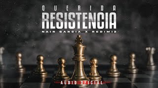 Redimi2 - Querida Resistencia (Audio) feat Nair Garcia