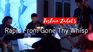 Joshua Zubot's Rapid From Gone Thy Whisp | Music on Main