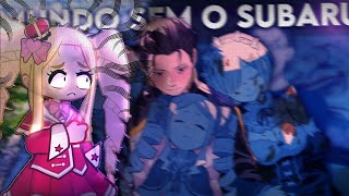 Re-zero react, e se o subaru nunca fosse invocado @Barusuzin