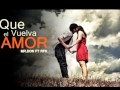 Que Vuelva el Amor - MR.DON FT RFK