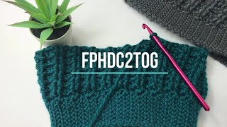 FPhdc2tog - FRONT POST Half Double Crochet Two Stitches Together
