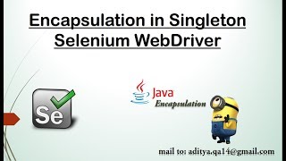 Encapsulation in Selenium Singleton | Encapsulation in Java
