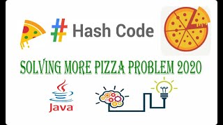 solving more pizza problem hash code google compition 2020