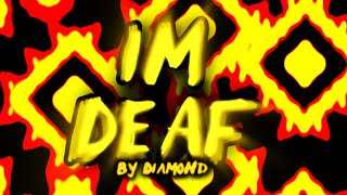 (new hardest) Im Deaf 100% // Diamond