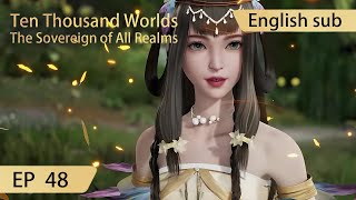 [Eng Sub] Ten Thousand Worlds EP48 highlights The Sovereign of All Realms