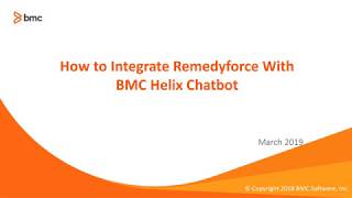 BMC Helix Remedyforce Chatbot Integration