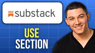 How to Use Section on Substack