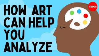 How art can help you analyze - Amy E. Herman