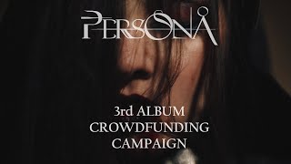 PERSONA - 3rd Album Crowdfunding Campaign