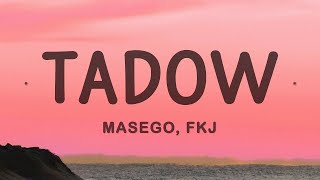 Masego, FKJ - Tadow (English Lyrics)