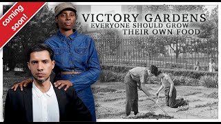 Victory Garden | Everyone Should Grow Food | SeedTime and Harvest Move in Pursuit of Country Living