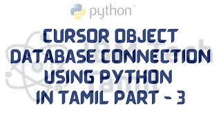Database Connection using Python in Tamil - Part - 3 | Python Tutorial for Beginners