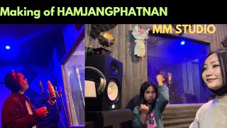 Making of HAMJANGPHATNAN //MM STUDIO