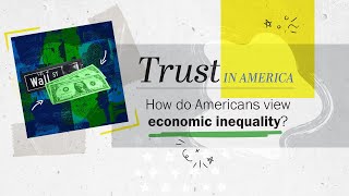 How Do Americans View Economic Inequality