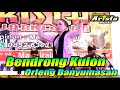 CALUNG ORLENG BANYUMASAN BENDRONG KULON || NEW ARISTA MUSIC LIVE CILACAP