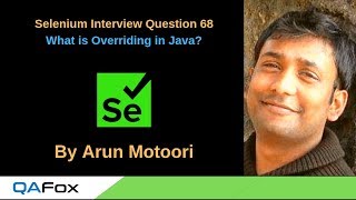 Selenium Interview Question 68 - What is Overriding in Java?