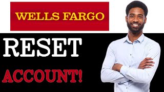 How To Reset Wells Fargo Login (2025)