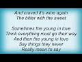Billy Eckstine - The Bitter With The Sweet Lyrics