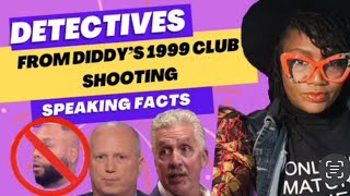 Lead Detectives in the 1999 Club New York shootings Tells it ALL .!! #Diddy, J-Lo, Shyne