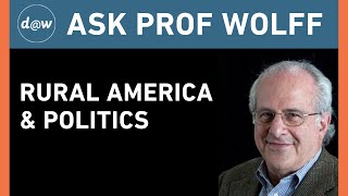 Ask Prof Wolff: Rural America \u0026 Politics