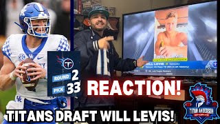 Titans Fan 🔥 REACTION to the Tennessee Titans Drafting WILL LEVIS 33rd in the 2023 NFL Draft!
