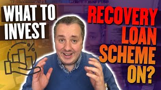 What To Invest Recovery Loan Scheme On