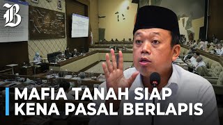 Menteri ATR/BPN Nusron Wahid Bakal Miskinkan Mafia Tanah