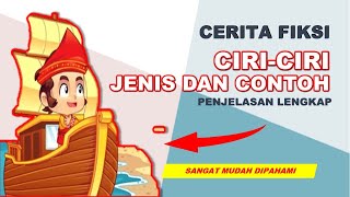 PENGERTIAN CERITA FIKSI | CIRI-CIRI CERITA FIKSI | JENIS DAN CONTOH CERITA FIKSI