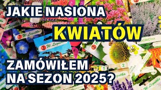 Jakie nasiona kwiatów zamówiłem na sezon 2025? 🌸 🌺 🌼