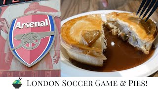 Arsenal FC Game in London and Piebury Corner | Food and Travel Vlog