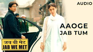 Aaoge Jab Tum | Jab We Met | Shahid Kapoor | Kareena Kapoor