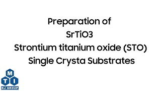 SrTiO3 Preparation Demo Video