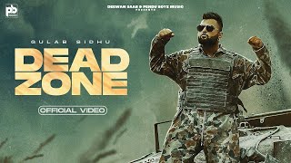 Dead Zone - Gulab Sidhu(Full Video)  | Jay Dee | New Punjabi Song 2022 | Latest Punjabi Songs 2022