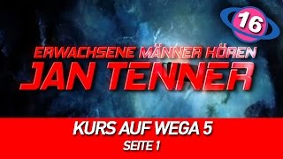 Erwachsene Männer hören Jan Tenner | #16 | Kurs auf Wega 5 | Seite 1