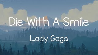 Lady Gaga - Die With A Smile (Lyrics) | Billie Eilish, Revel Day,... (MIX LYRICS)