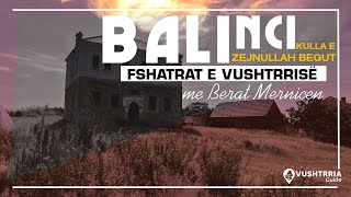 Fshati Balincë, Kulla e Zejnullah Begut - Vushtrria Guide